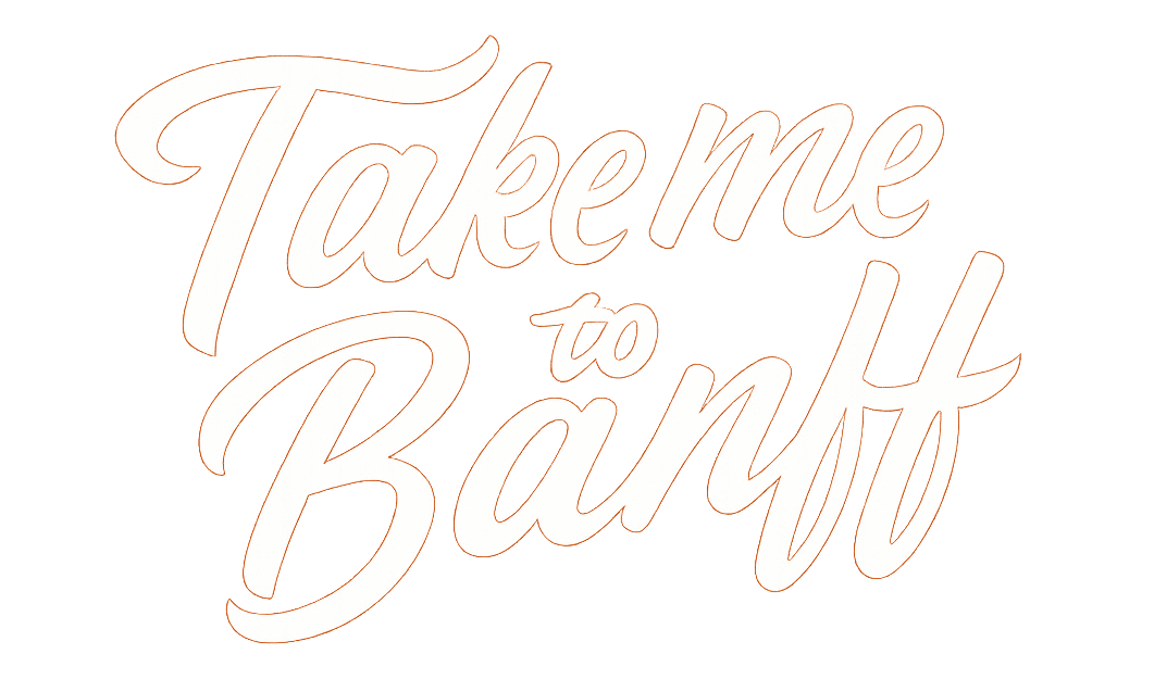 Take Me To Banff | 