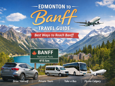 Edmonton to Banff Travel Guide: Best Ways to Reach Banff
