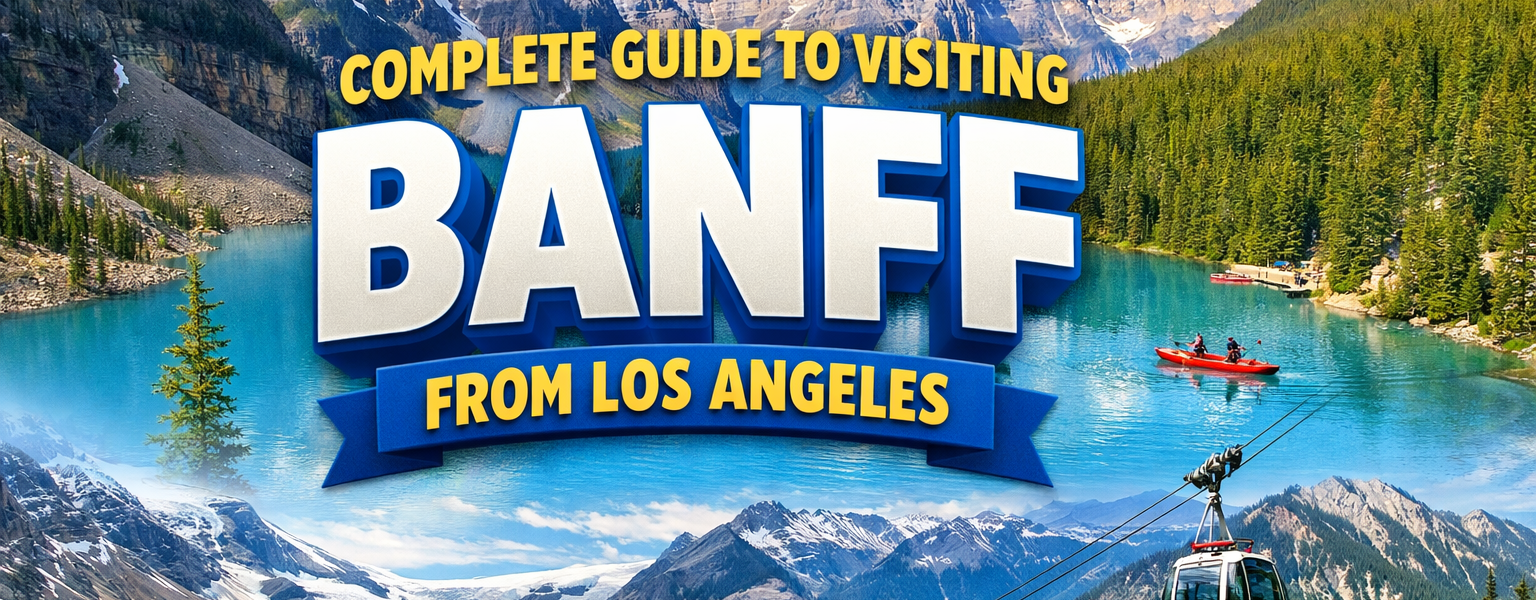 Banff trip from Los Angeles